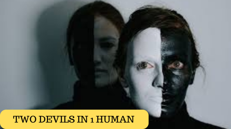TWO DEVILS IN 1 HUMAN